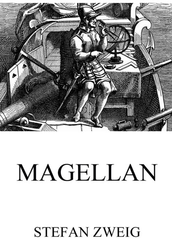 Magellan stefan zweig - magellan,